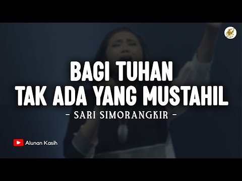 Bagi Tuhan Tak Ada Yang Mustahil - Sari Simorangkir (Lirik) | Lagu Rohani Kristen Terbaru 2025