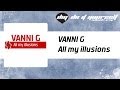 VANNI G - All my illusions [Official]