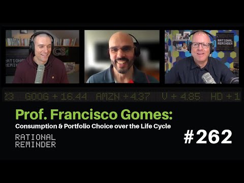 Prof. Francisco Gomes: Consumption and Portfolio Choice over the Life Cycle | Rational Reminder 262
