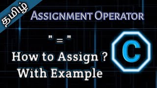 14 .Assignment Operator in Tamil || Tamil Pro Techniques ||