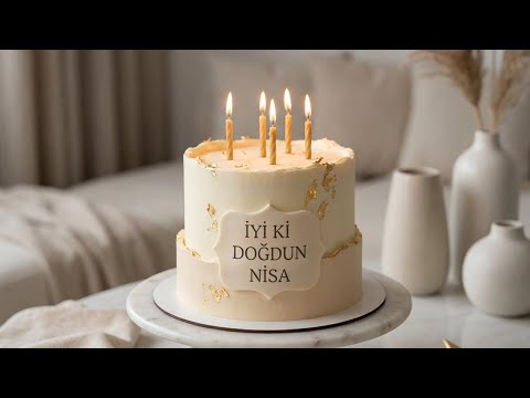 İyi Ki Doğdun Nisa 🎂 | İsme Özel Doğum Günü Şarkısı