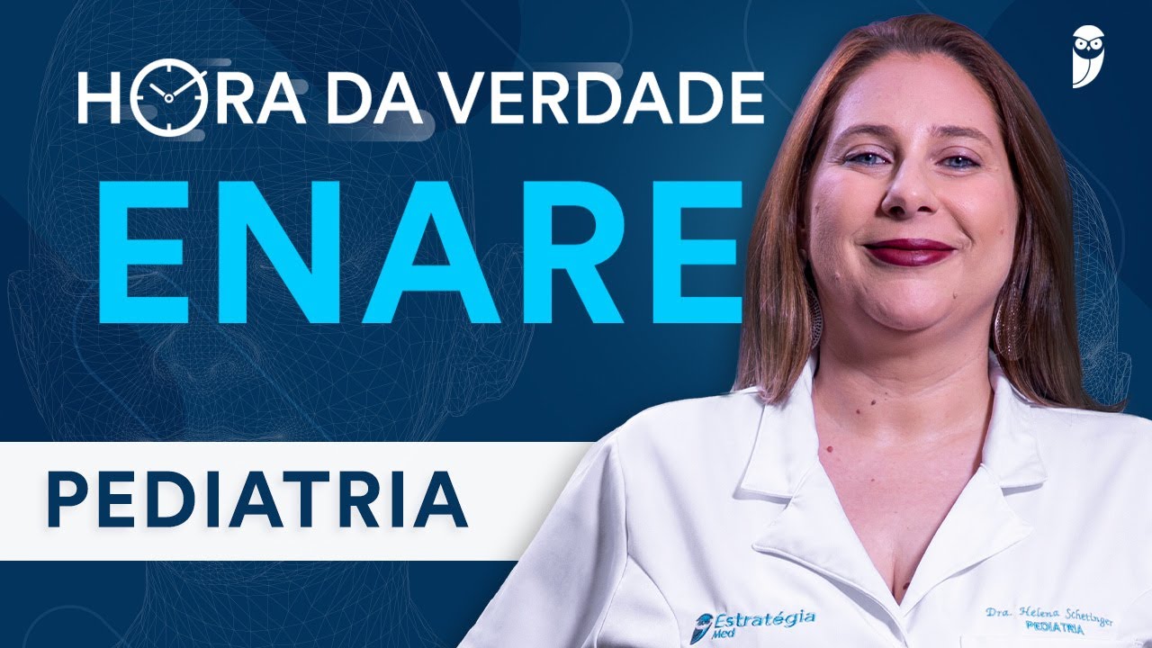Hora da Verdade Pediatria ENARE Residência Médica 2024/25 Parte 1