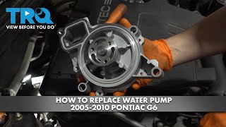 How to Replace Water Pump 2005-2010 Pontiac G6