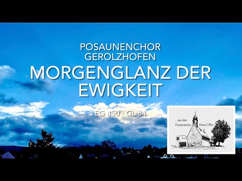 Morgenglanz der Ewigkeit HomeOffice Posaunenchor Gerolzhofen 20220130
