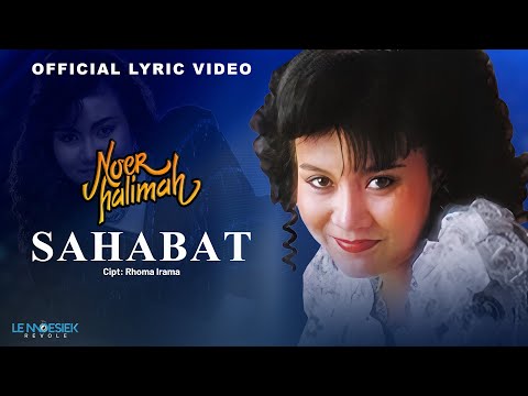 Noer Halimah - Sahabat (Official Lyric Video)