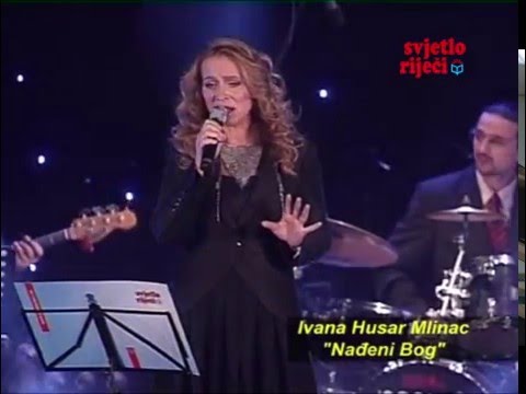 Nađeni Bog - Ivana Husar Mlinac (live)
