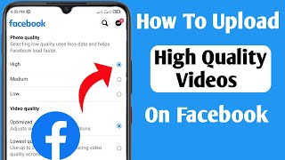 How To Upload High Quality Videos On Facebook | Upload hd photo facebook iphone 2022