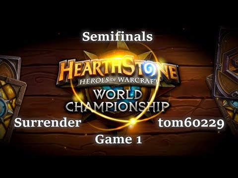 Surrender vs tom60229 game 1 | Semifinals | Hearthstone World Championship 2017