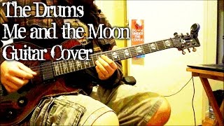 The Drums - Me and the Moon (guitar cover + TAB)