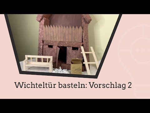 Eine Wichteltür für den Advent basteln 🎄 Vorschlag 2
