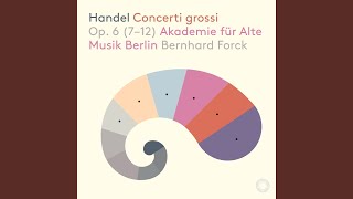 Händel/Akademie Für Alte Musik Berlin  Bernhard Forck - Concerto Grosso Op. 6 Nr. 9 video