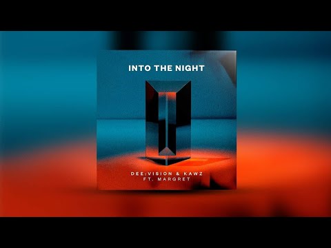 DEE:VISION, Kawz ft. Margret - Into The Night