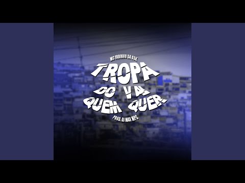 Tropa do Vai Quem Quer