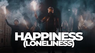 Happiness (Loneliness) Music Video