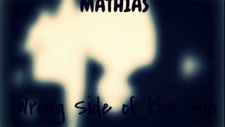 MATHIAS - Wrong Side Of The Sun (Sophie Ellis-Bextor Cover)