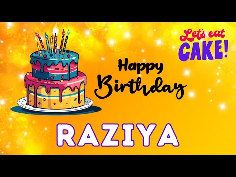 Happy Birthday Raziya, Birthday of Raziya, Best Birthday Wishes, hbd