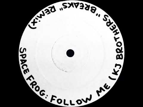 Space Frog - Follow Me (KJ Brothers Breaks Remix)