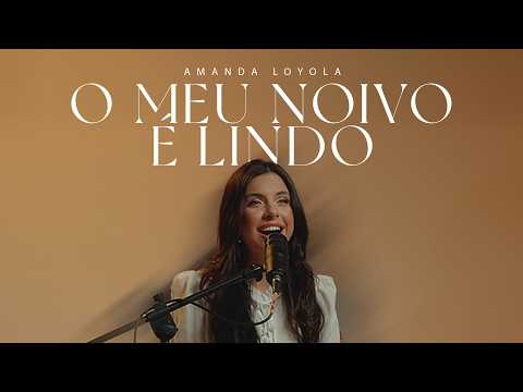 Amanda Loyola - O Meu Noivo é Lindo