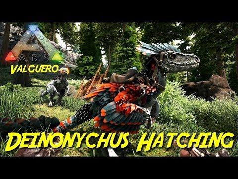 Valguero - ARK: Survival Evolved - 9 - "Deinonychus Hatching"
