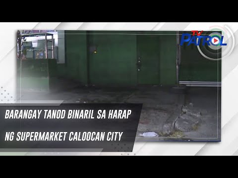 Barangay tanod binaril sa harap ng supermarket Caloocan City TV Patrol