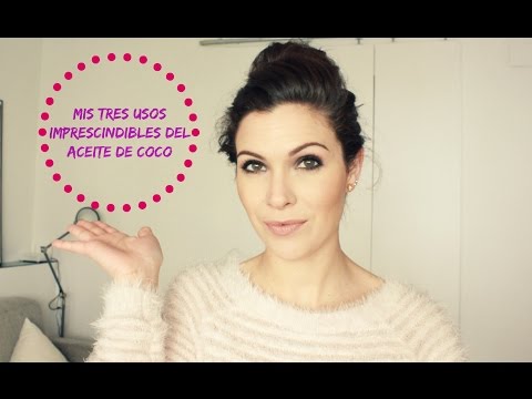 Mis tres usos imprescindibles del aceite de coco!