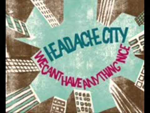 headache city- down the drain