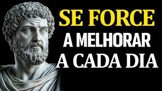 Se Force a Melhorar Todos os Dias e Sua Vida Nunca Mais Será a Mesma | ESTOICISMO