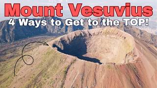 How to Get to Mount Vesuvius: 4 Ways to Reach the Crater