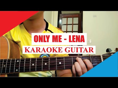[Karaoke Guitar] ONLY ME - Lena | Acoustic Beat