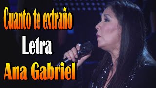 Ana Gabriel - Cuanto te extraño - letra