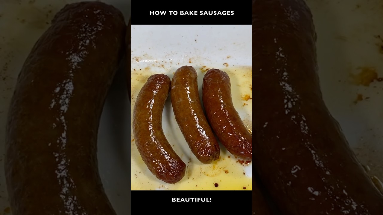Baking Sausages - Better Than Frying