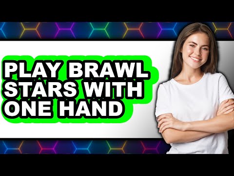 How To Play Brawl Stars With One Hand - Full Guide