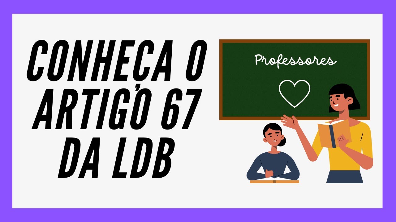 QUAIS SÃO AS FORMAS DE VALORIZAÇÃO DOS PROFISSIONAIS DA EDUCAÇÃO PÚBLICA? - LDB Art. 67 [ATUALIZADO]