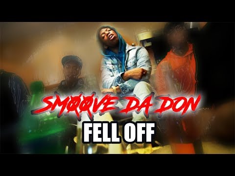 Smoove Da Don - Fell Off ( Official Music Video )