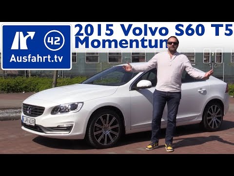 2015 Volvo S60 T5 Momentum - Kaufberatung, Test, Review
