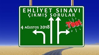 EHLİYET SINAVI ÇIKMIŞ SORULAR - 4 Ağustos 2018