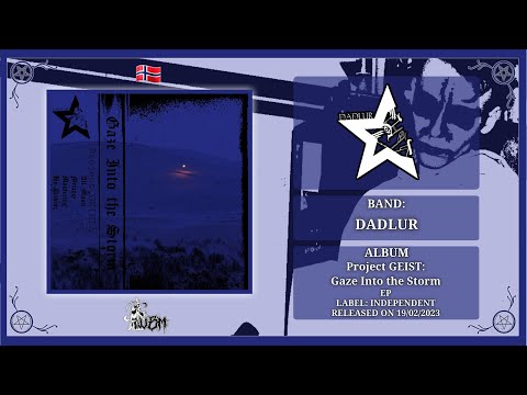 Dadlur - Project Geist: Gaze Into the Storm (Full EP 2023) 🇳🇴