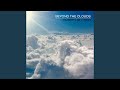 Beyond the Clouds