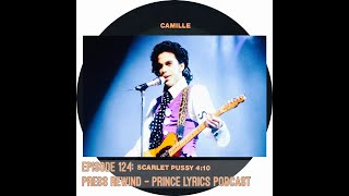 Scarlet Pussy: Press Rewind - Prince Lyrics Podcast