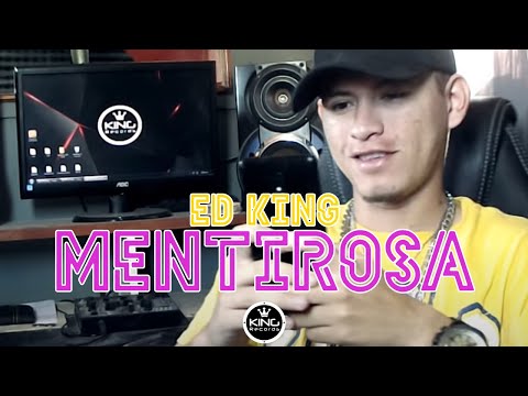 Mentirosa - Ed King | Video Oficial