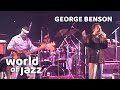 George Benson - Kisses In The Moonlight - 12 July 1987 • World of Jazz