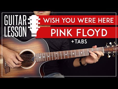 Wish You Were Here Guitar Lesson 🎸 Pink Floyd Complete Guitar Tutorial |Chords + Solos + TAB|