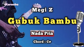 Download lagu GUBUK BAMBU - MEGI Z [ KARAOKE DANGDUT ] NADA PRIA mp3