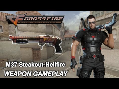 Crossfire Philippines 2.0 - M37 Steakout Hellfire