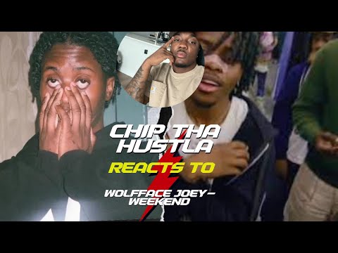 chip reacts to Wolfacejoeyy - Weekend