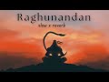 Raghunandan (Slowed + Reverb) | HanuMan 2023 | pslofi