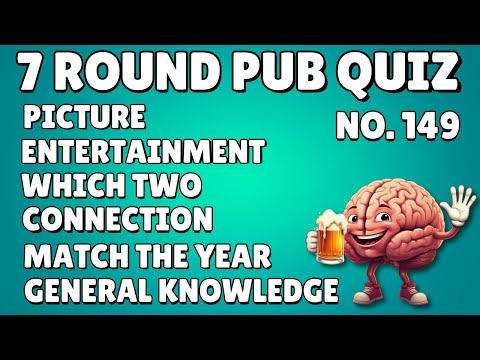 Pub Quiz: Picture Round, Entertainment, Which Two, Connection, Match the Year, General Knowledge 149