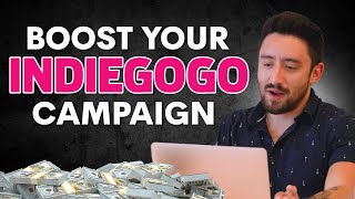 How to Raise More Money on Indiegogo | Get Funding & Backers