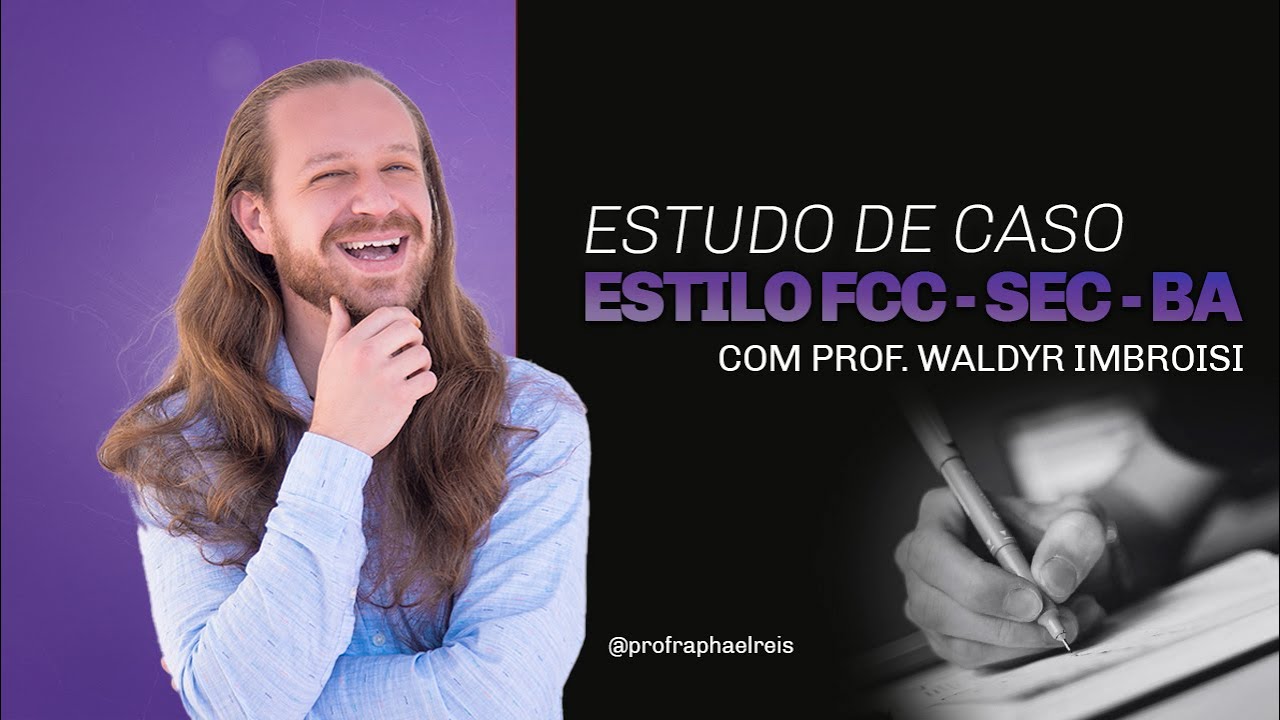 Redação SEE-BA: análise de estudo caso no estilo FCC| Prof. Waldyr Imbroisi