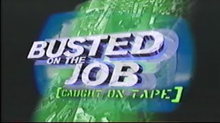 Busted On The Job: Caught On Tape (1997)